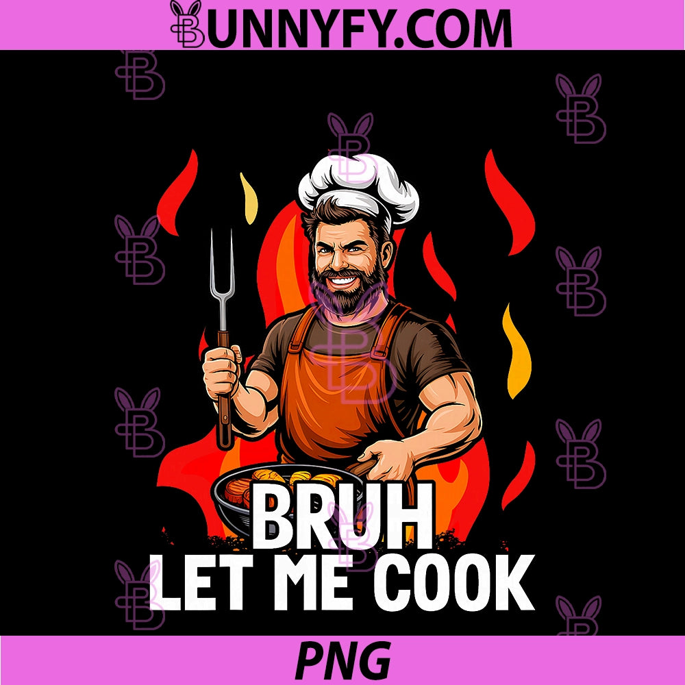 Chef PNG, Bruh Let me Cook PNG