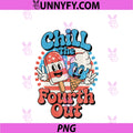 Chill The Fourth Out PNG, Funny 4th Of July Patriotic USA Flag Performance PNG
