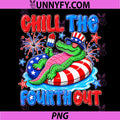 Chill The Fourth Out PNG, Patriotic Alligator 4th of July Gator PNG