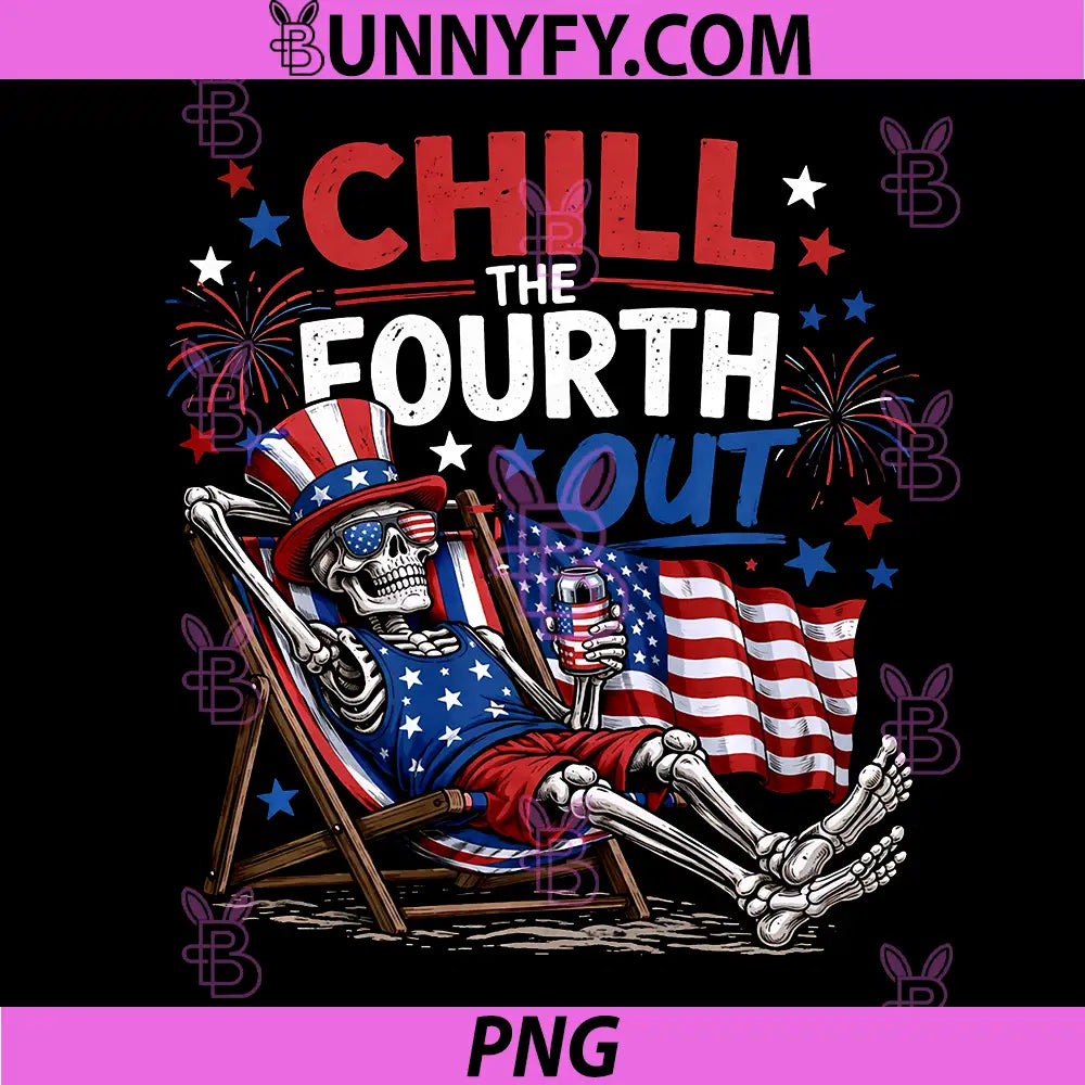 Chill The Fourth Out PNG, Funny 4th of July Performance PNG