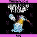 Christian Anti Ice Protest PNG, Be The Salt and The Light PNG