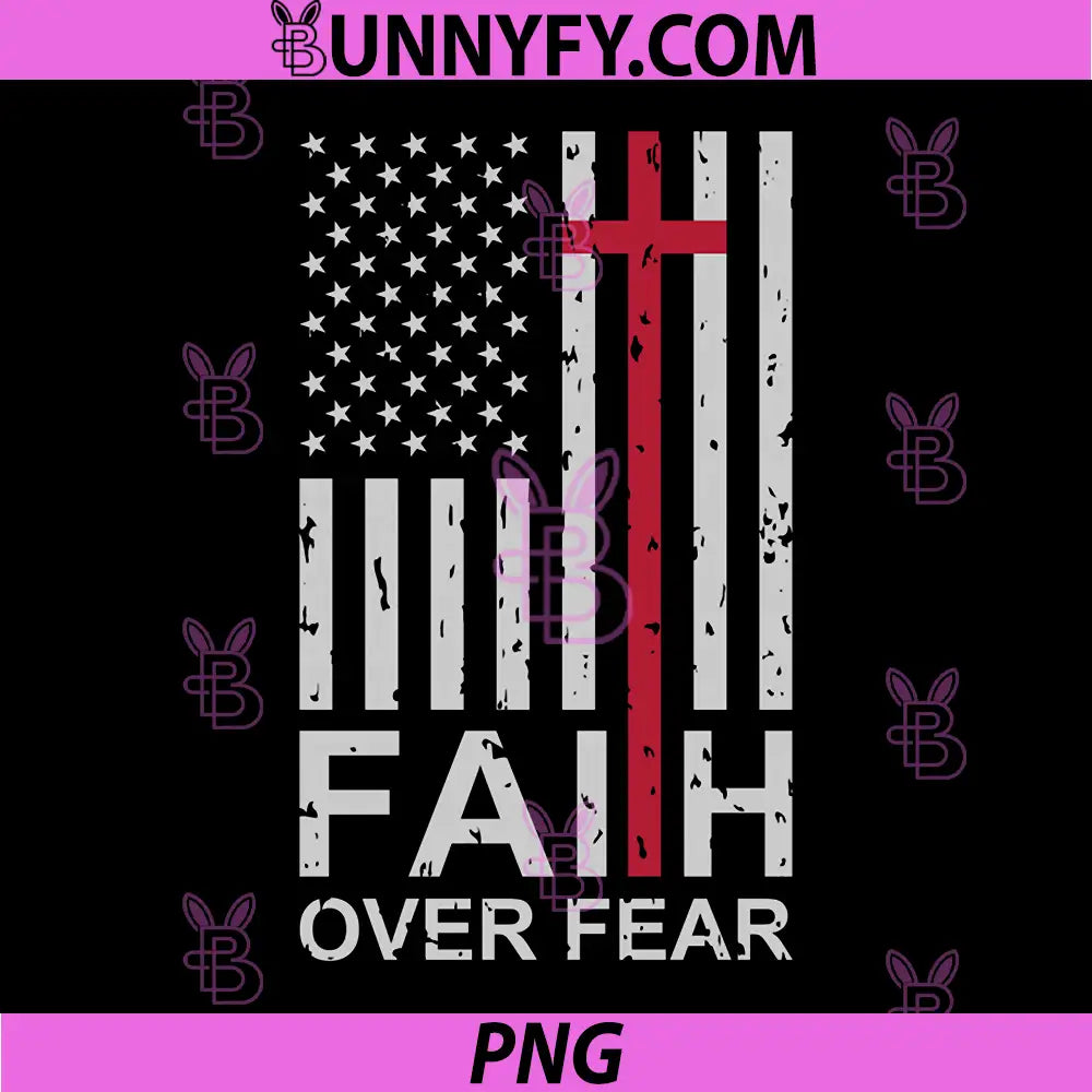 Christian Faith Over Fear US USA PNG, American Flag Religious PNG