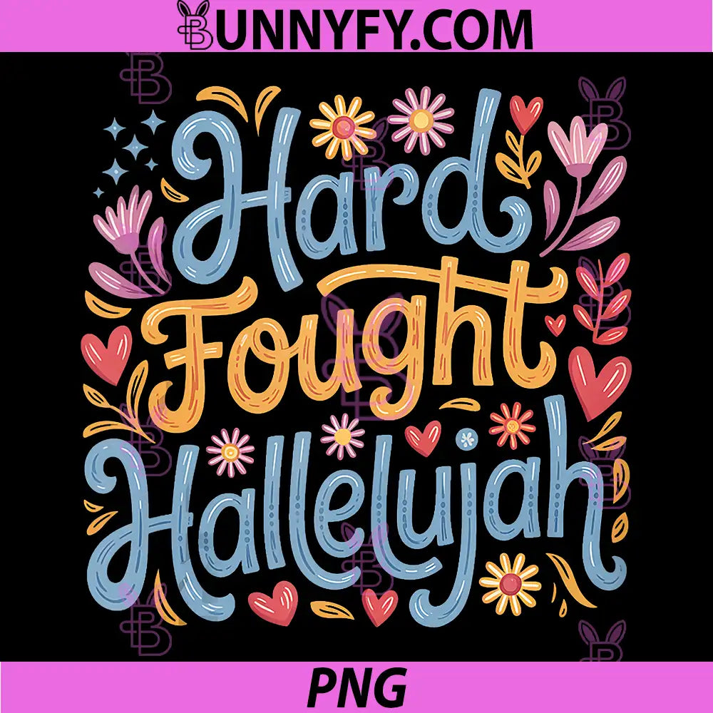 Christian PNG, Hard Fought Hallelujah Floral PNG