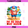 Christmas In July Hoho Hold My Beer PNG, Santa Hawaii Summer Men PNG