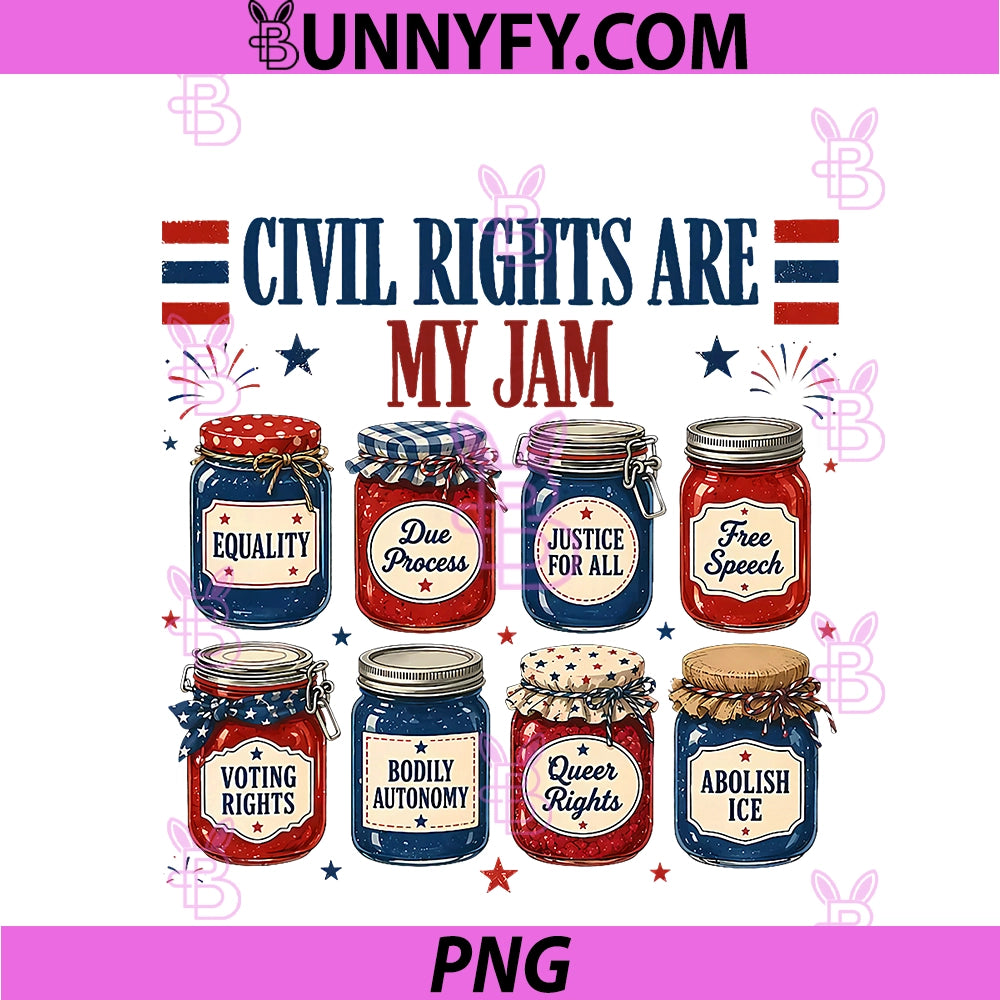 Civil Rights Are My Jam PNG, Liberal Values Fourth Of July PNG