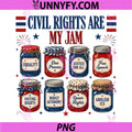 Civil Rights are My Jam PNG, Equality Justice Patriotic Feminist PNG