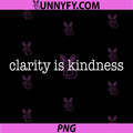 Clarity is Kindness PNG, Funny PNG