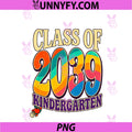 Class Of 2039 Kindergarten PNG, First Day Of School Graduation PNG