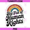 Classic Big Fan of Human Rights PNG, Vintage Rainbow PNG
