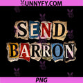 Send Barron Vintage Newspaper Letters PNG, Funny Send Barron Quote PNG