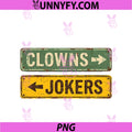 Clowns And Jokers PNG, Funny Sarcastic Direction Quote Meme PNG