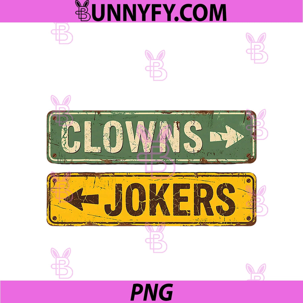 Clowns And Jokers PNG, Funny Sarcastic Direction Quote Meme PNG