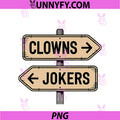 Clowns and Jokers PNG, Funny Sarcastic Direction Quote PNG