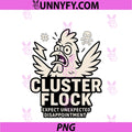 Cluster Flock Expect Unexpected Disappointment PNG, Funny Design PNG