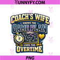 Coach's Wife PNG, Knows The Game Plan PNG