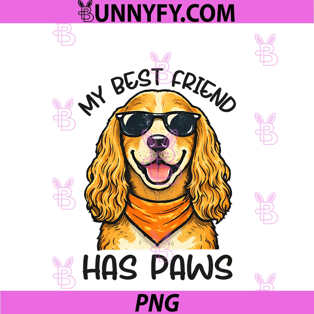 Cocker Spaniel My Best Friend Has Paws PNG, Dog Lover Cute PNG