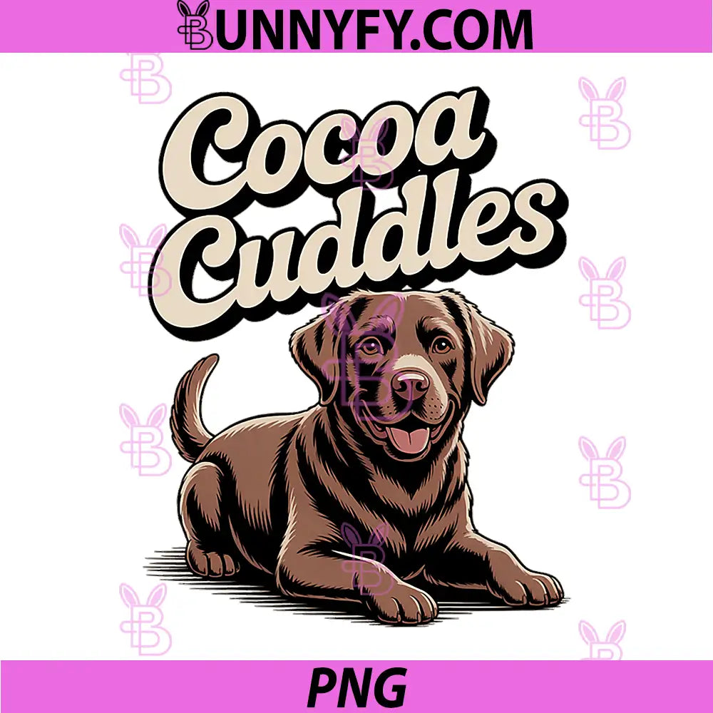 Cocoa Cuddles Cute Chocolate Lab Dog PNG, Funny Puppy Lover Design PNG
