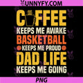 Coffee Basketball Lover Design PNG, Funny Dad Life PNG