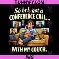 Conference Call with My Couch PNG, Office Meeting Humor PNG