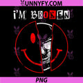 I'm Broken PNG, Invisible Illness Im OK Broken PNG