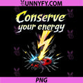 Conserve Your Energy PNG, Programmer Adulting Humor Graphic PNG