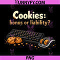 Cookies Bonus or Liability PNG, Programmer Humor Design PNG