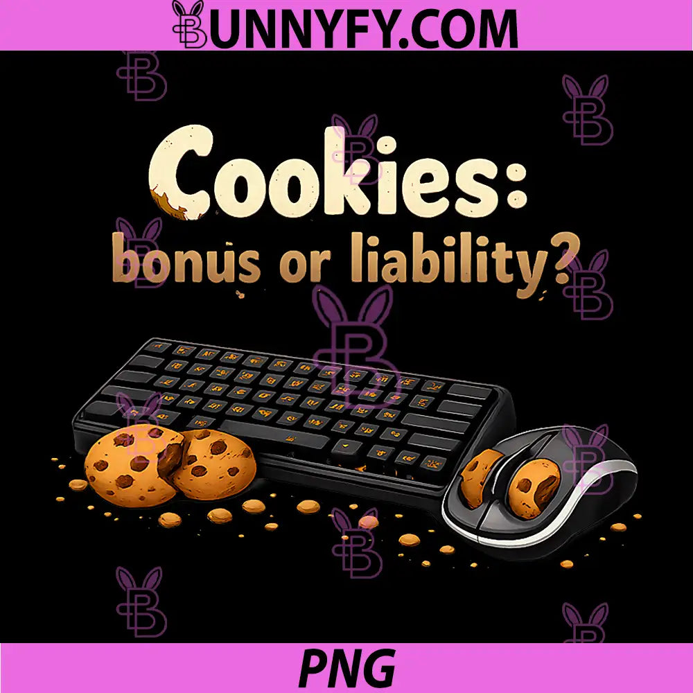 Cookies Bonus or Liability PNG, Programmer Humor Design PNG