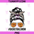 Cool Basketball Mom Art For Mom PNG, Mother Women Basketball Mom PNG