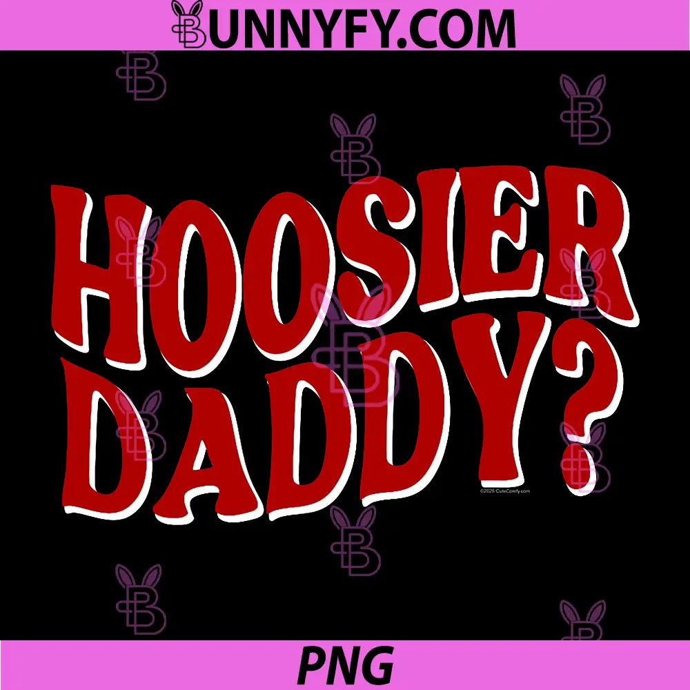 Hoosier Daddy PNG, Throwback Cute Retro Souvenir PNG