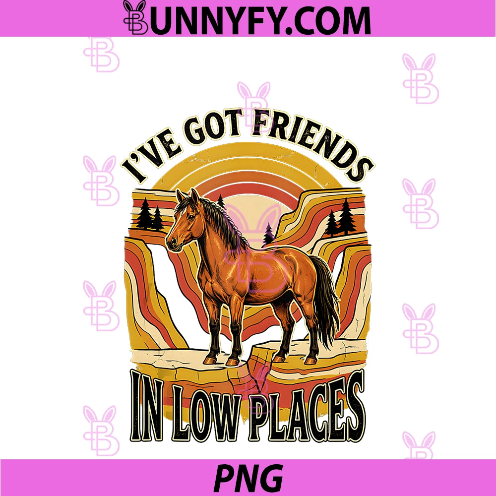 Cool Horse PNG, Design Men Women I've Got Friends In Low Places PNG