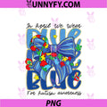 Coquette Bow Autism In April We Wear Blue PNG, Autism Awareness PNG