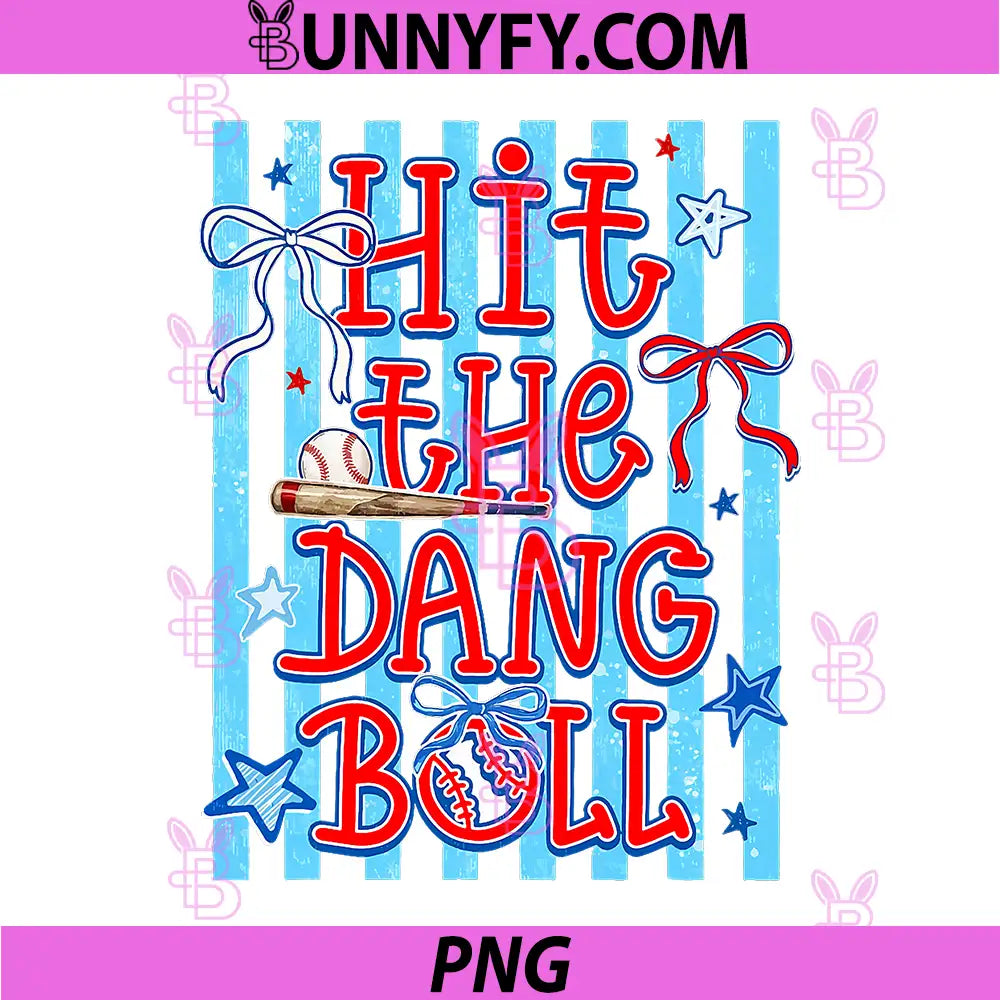 Coquette Bow Game Day PNG, Baseball Mama PNG, Hit The Dang Ball Funny PNG