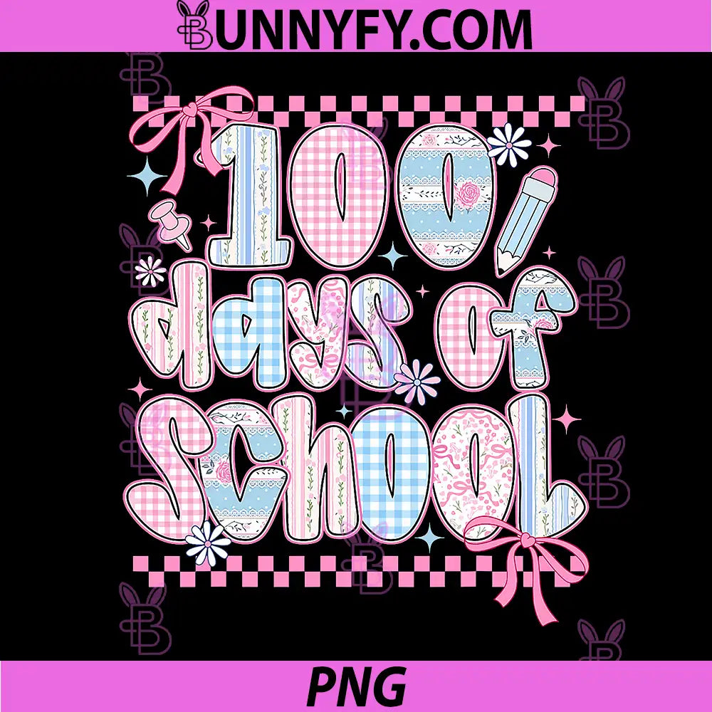 Coquette Happy 100 Days of School PNG, 100th Day Teacher PNG