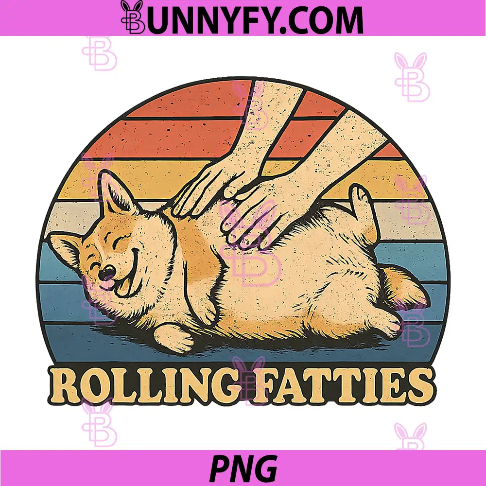 Corgi Rolling Fatties PNG, Pun Joke Dog Lover PNG