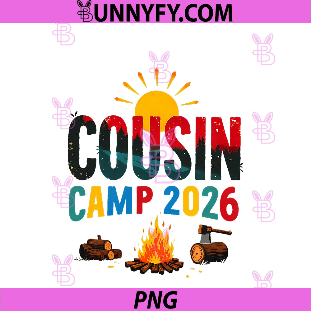 Cousin Camp 2026 Family Summer Trip Campfire PNG, Family Reunion PNG