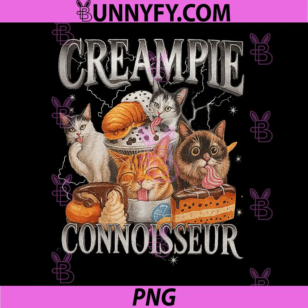 Creampie Connoisseur Raunchy PNG, Funny Cat Meme Adult Humor PNG