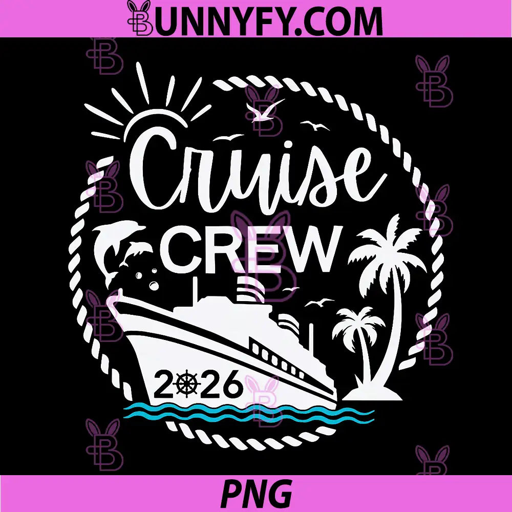 Cruise Crew 2026 PNG, Family and Friends Cruises Group Vacation PNG