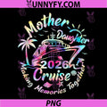 Cruise Mother Daughter Trip 2026 PNG, Funny Mom Daughter Vacation PNG