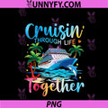 Cruisin Through Life Together PNG, Husband And Wife Cruise Couple PNG