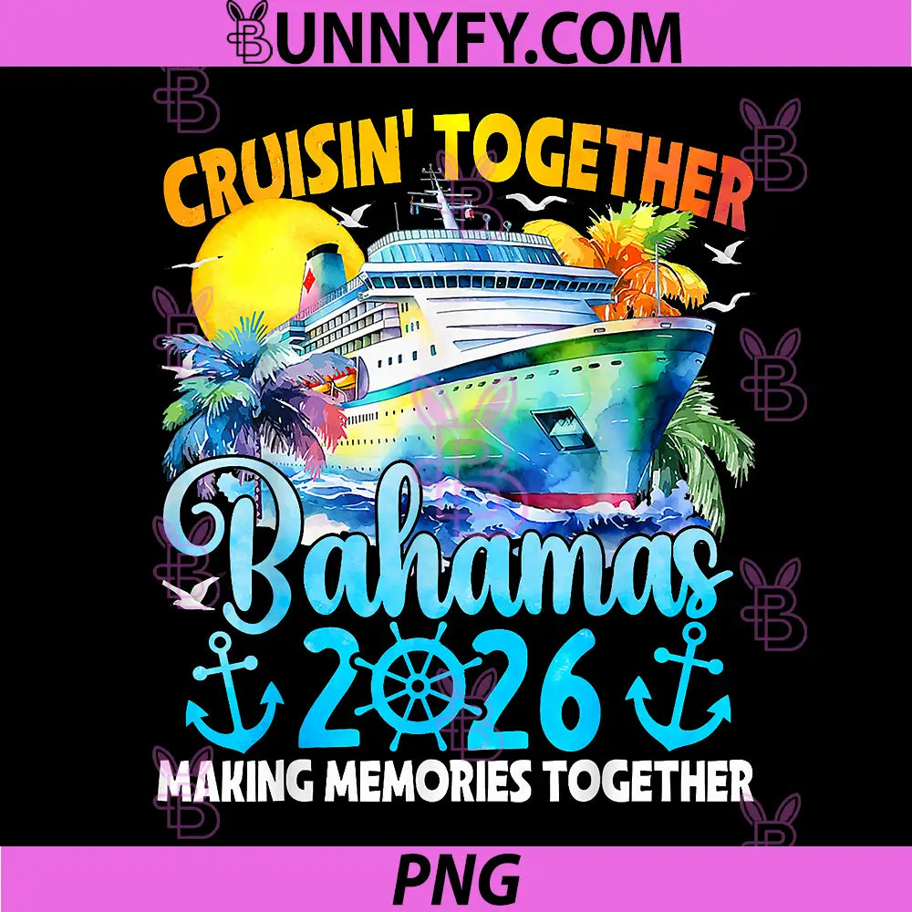 Cruisin Together Bahamas 2026 PNG, Family Cruise Vacation PNG
