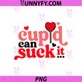Cupid Can Suck It Valentines Day SVG, Anti Valentine SVG, Heart Cupid SVG