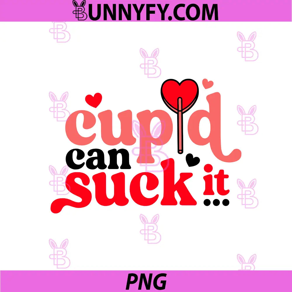 Cupid Can Suck It Valentines Day SVG, Anti Valentine SVG, Heart Cupid SVG