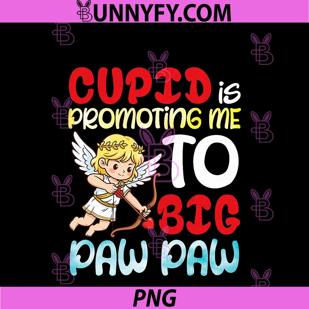 Cupid Promoting Me To Big Paw Paw PNG, Valentine Pregnancy Mommy PNG