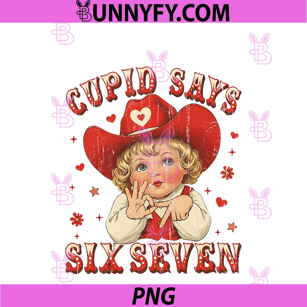 Cupid Says 67, Six Seven Meme PNG, Valentines Day PNG