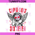 Cupid Says Six Seven Valentine's Day PNG, 67 Couple Matching PNG