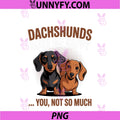 Cute Dachshund Art For Men Women Weenie Dog PNG, Dachshund Lover PNG