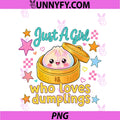 Cute Dumpling Kawaii Anime Just A Girl PNG, Who Loves Dumplings PNG