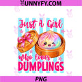 Cute Dumpling Kawaii Anime PNG, Just A Girl Who Loves Dumplings PNG