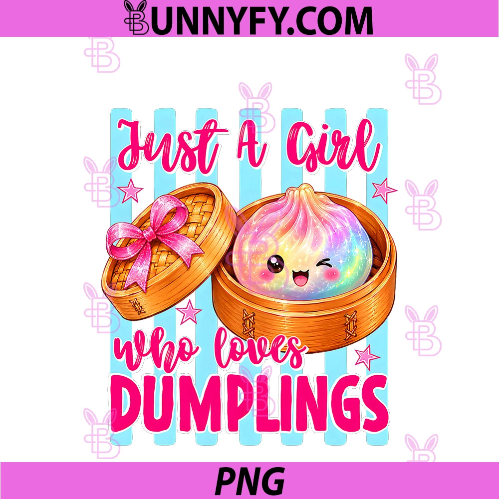 Cute Dumpling Kawaii Anime PNG, Just A Girl Who Loves Dumplings PNG