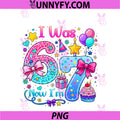 Cute I Was 6 Now I'm 7 Six Seven PNG, 7th Bday Birthday PNG